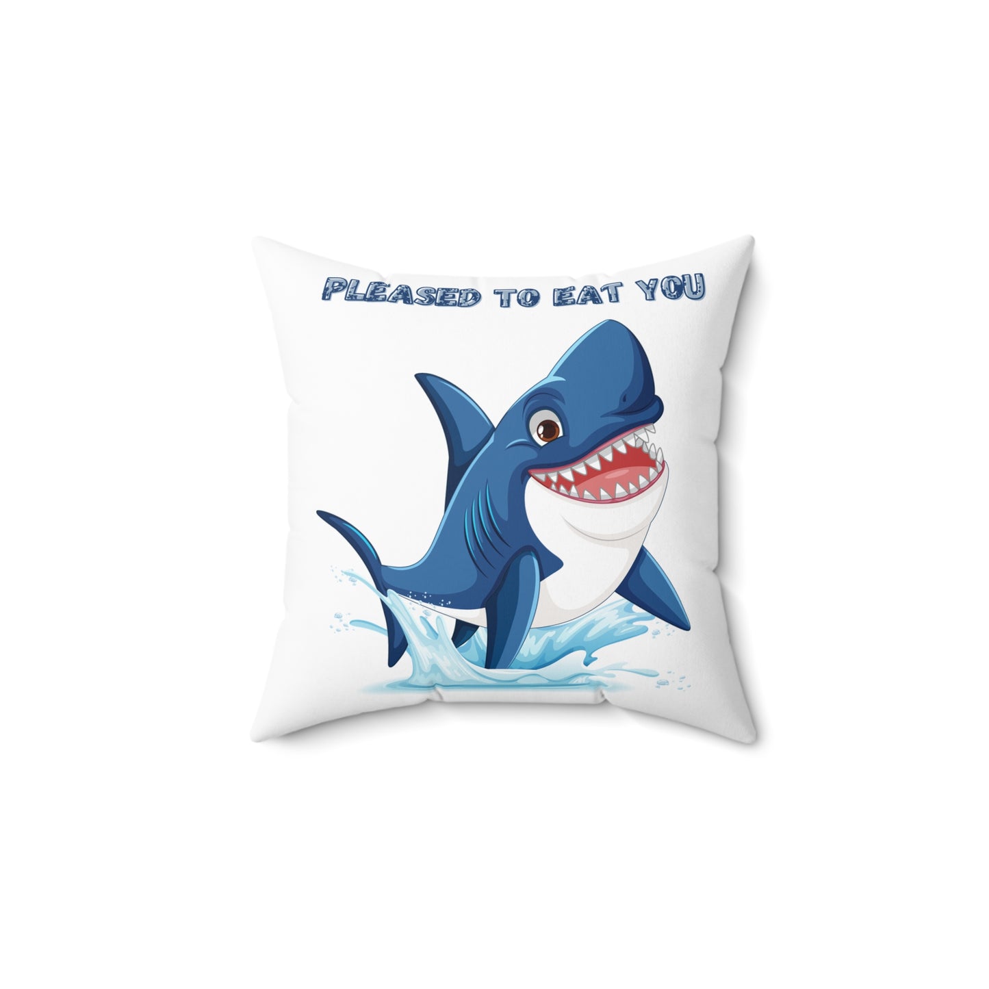 Humorous cartoon shark with threatening text Spun Polyester Square Pillow