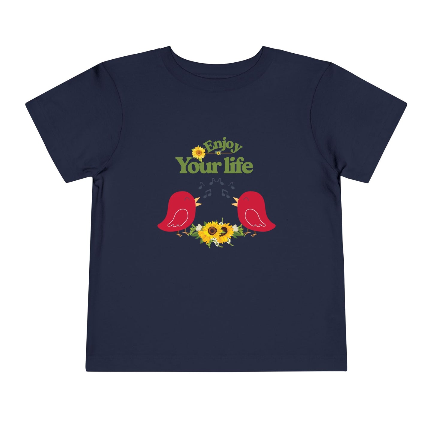 Enjoy Your Life Toddler Tee, Cute Kids Shirt, Inspirational T-Shirt, Gift for Toddler, Nature-Inspired Clothing