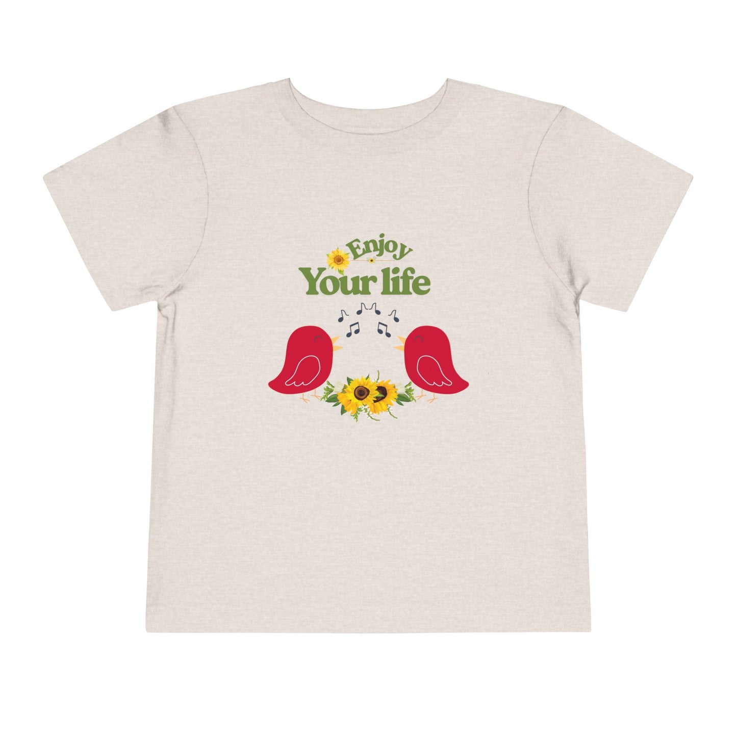 Enjoy Your Life Toddler Tee, Cute Kids Shirt, Inspirational T-Shirt, Gift for Toddler, Nature-Inspired Clothing