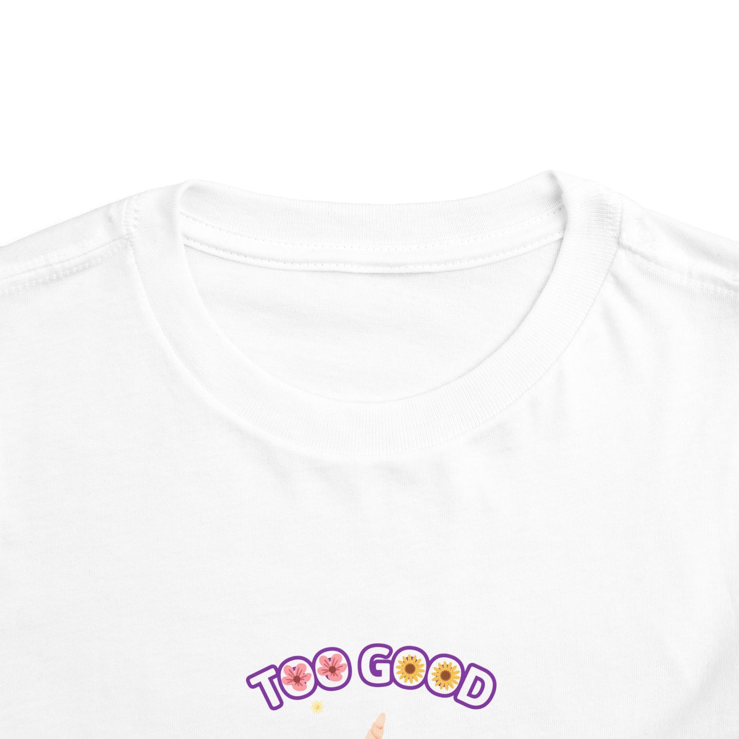 Too Good Toddler Tee, Cute Kids T-Shirt, Fun Gift for Toddlers, Birthday Shirt, Summer Outfit, Playful Apparel