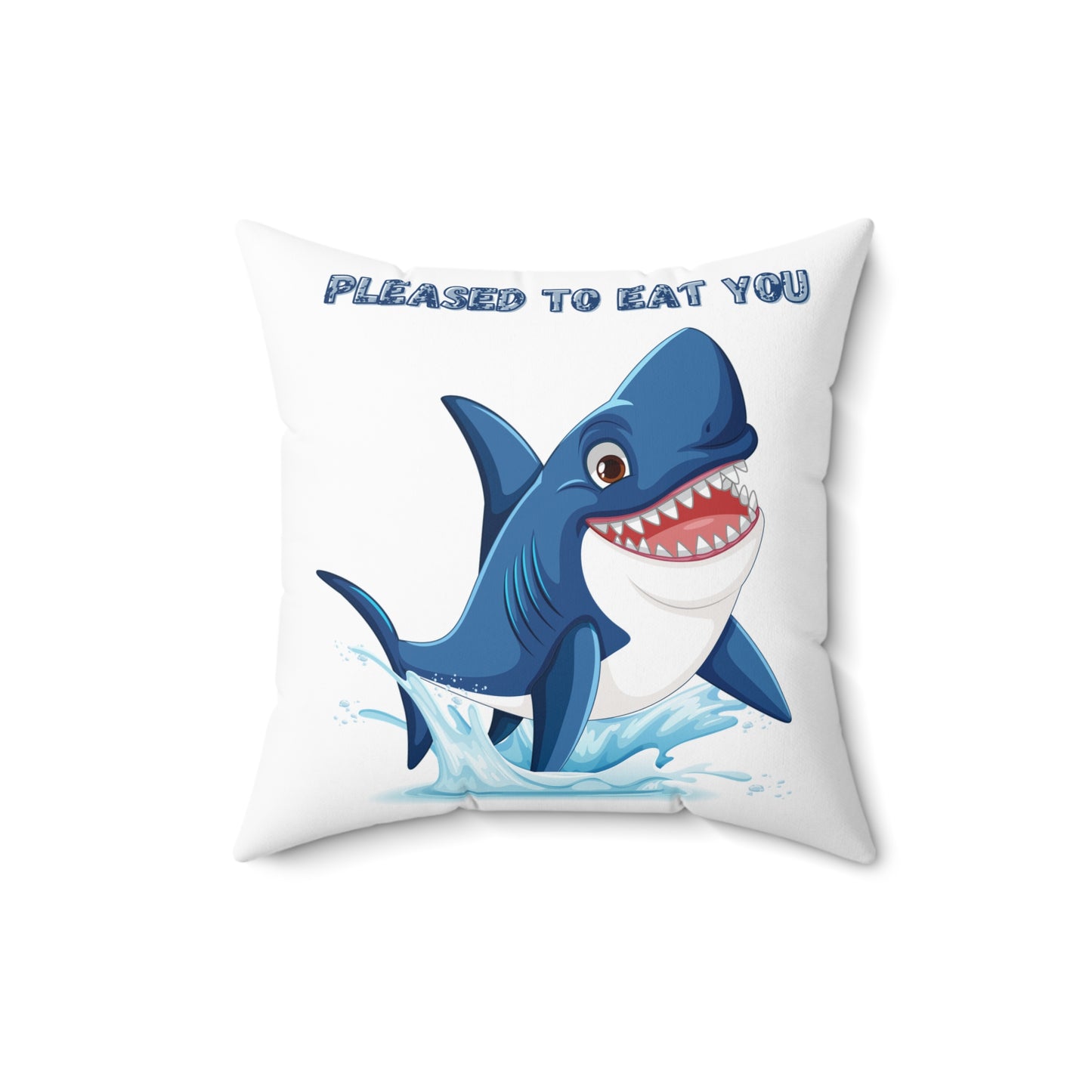 Humorous cartoon shark with threatening text Spun Polyester Square Pillow
