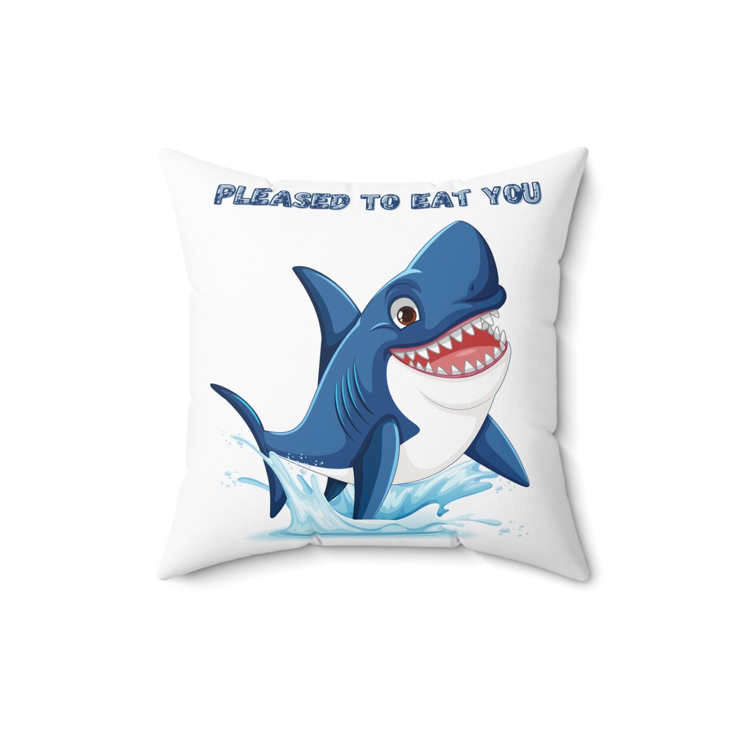 Humorous cartoon shark with threatening text Spun Polyester Square Pillow