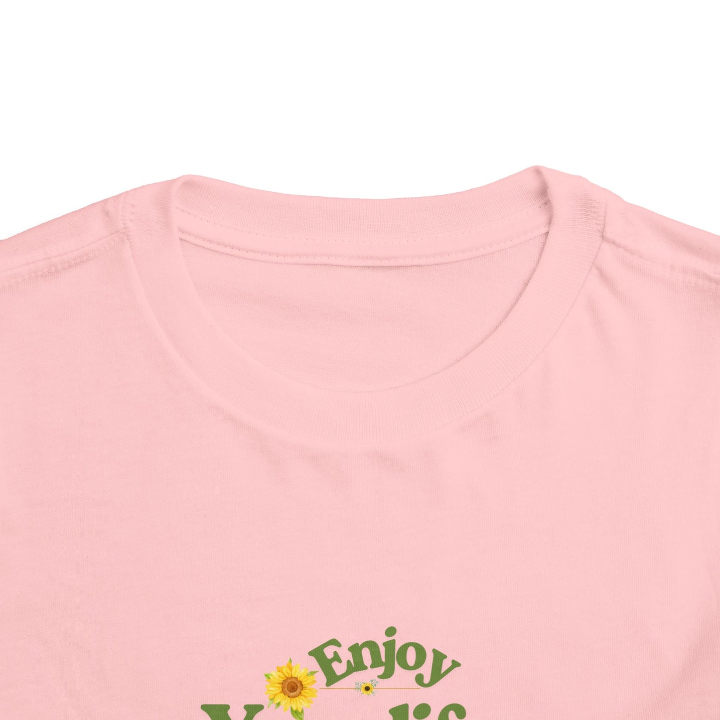 Enjoy Your Life Toddler Tee, Cute Kids Shirt, Inspirational T-Shirt, Gift for Toddler, Nature-Inspired Clothing