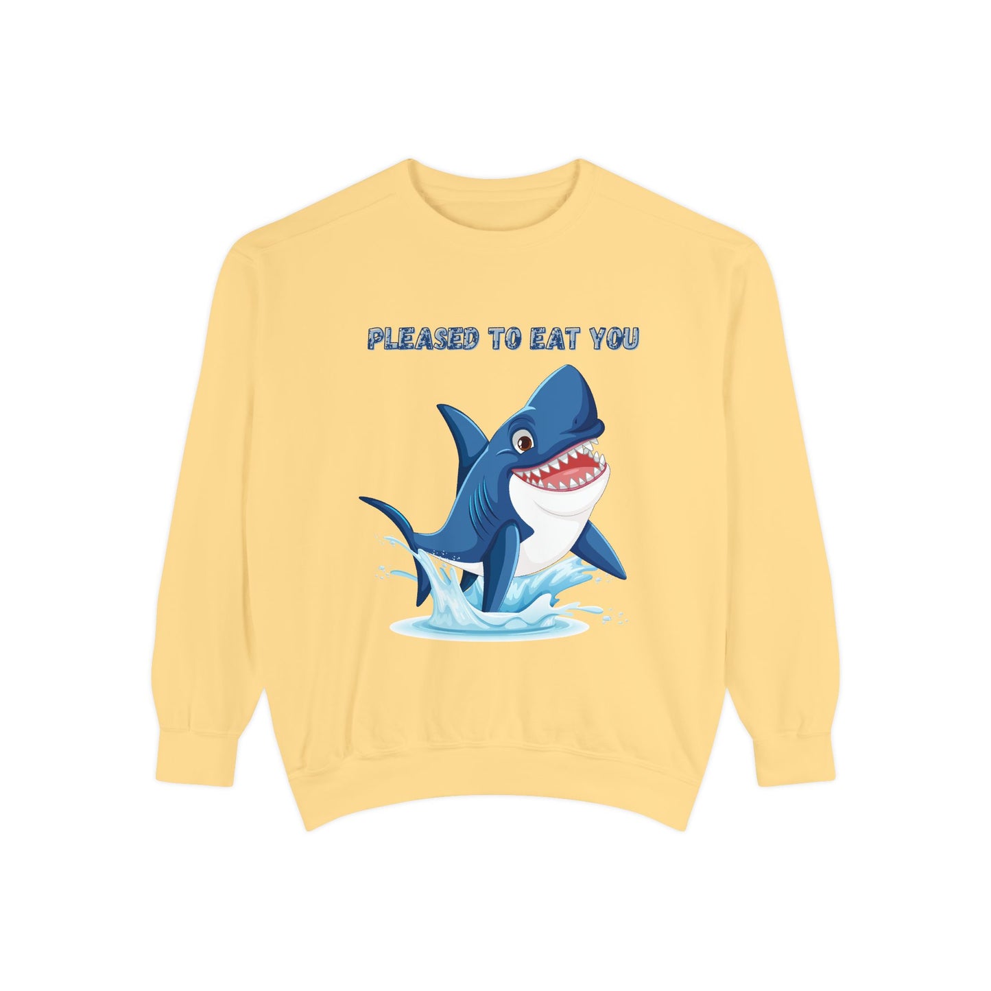 Humorous cartoon shark with threatening text Unisex Garment-Dyed Sweatshirt