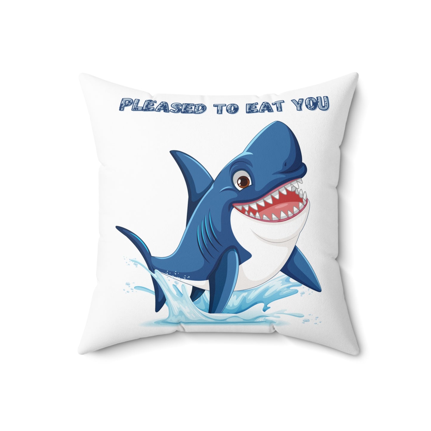 Humorous cartoon shark with threatening text Spun Polyester Square Pillow