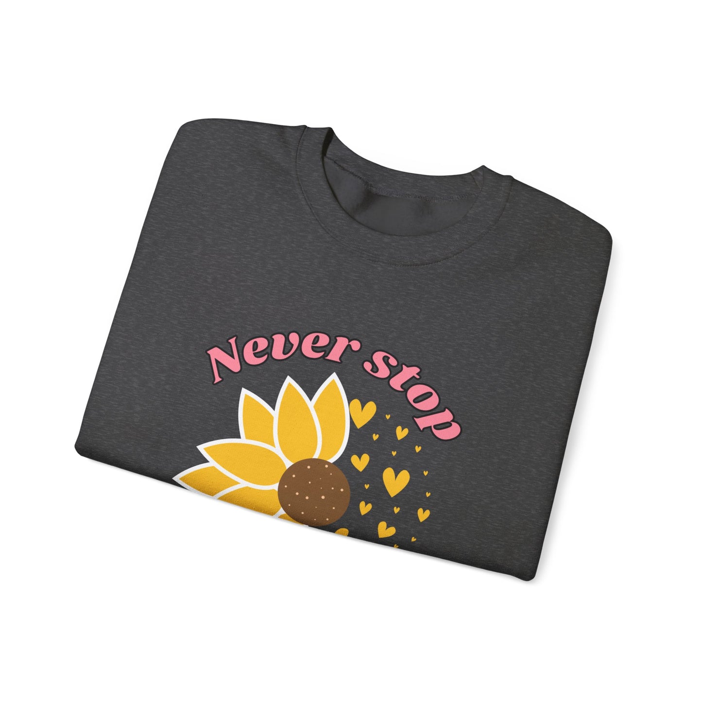 Blooming Inspiration Crewneck Sweatshirt, Never Stop Growing Sweatshirt, Motivational Gift, Spring Fashion, Cozy Layering Piece