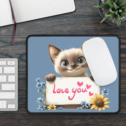 Cat 'Love You' Mouse Pad — Cute Siamese Kitten Desk & Gaming Mat