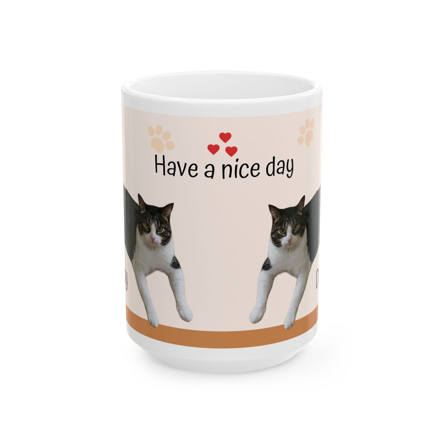 Have a Nice Day Cat Mug — Cute Tuxedo Cat Ceramic Coffee Cup (11oz & 15oz)