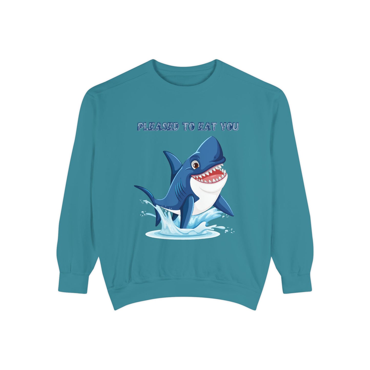 Humorous cartoon shark with threatening text Unisex Garment-Dyed Sweatshirt